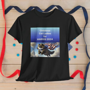 Childless For Cat Ladies For Harris 2024 Shirt