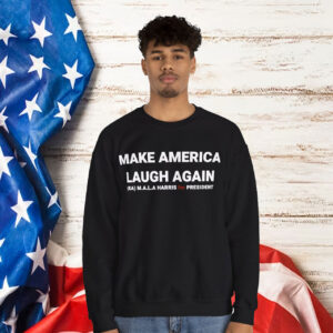 Kamala Harris 24 President Make America Laugh Again Sweat