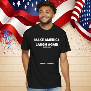 Kamala Harris 2024 For President Make America Laugh Again T-Shirt