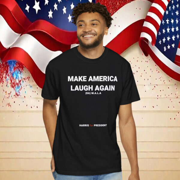 Kamala Harris 2024 For President Make America Laugh Again T-Shirt