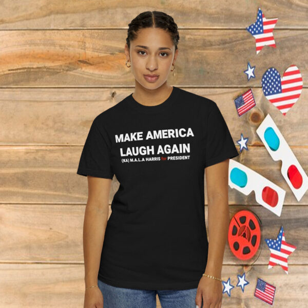 Kamala Harris 24 President Make America Laugh Again Shirt