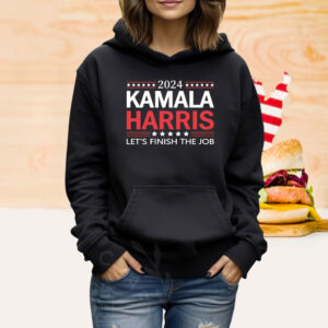 2024 Kamala Harris Let's Finish The Job Shirt, President Kamala Harris 2024 Shirt