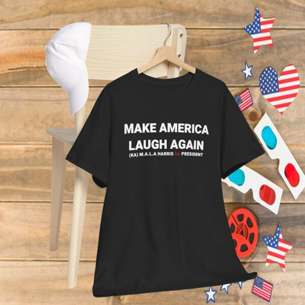 Kamala Harris 24 President Make America Laugh Again Shirt
