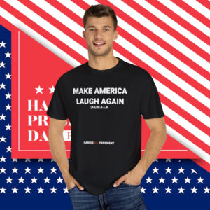 Kamala Harris 2024 For President Make America Laugh Again 2024 Shirt