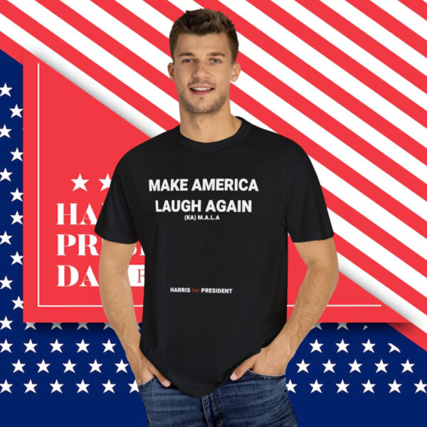 Kamala Harris 2024 For President Make America Laugh Again 2024 Shirt