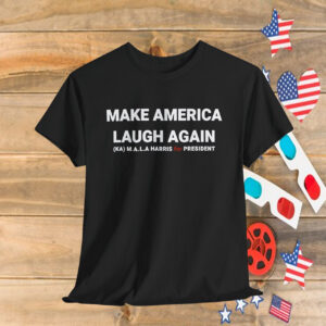 Kamala Harris 24 President Make America Laugh Again Shirt