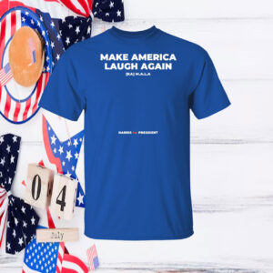 Make America Laugh Again KAMALA Harris for President SweatShirt