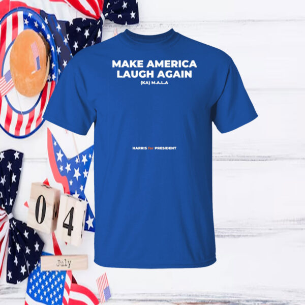 Make America Laugh Again KAMALA Harris for President SweatShirt