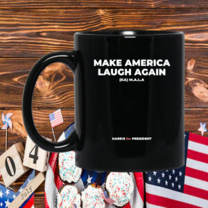 Make America Laugh Again KAMALA Harris for President Mug