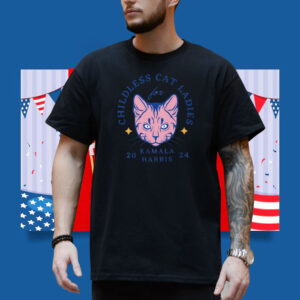 Cat Ladies for Kamala T-shirt, Childless Cat Ladies For Harris 2024 Shirt