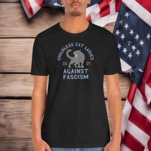 Childless Cat Ladies Against Fascism Shirt, Funny 2024 Election Shirt