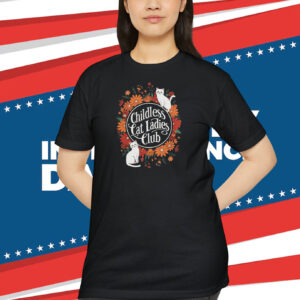 Childless Cat Ladies Club Shirt, Funny Cat Lady Shirt, Feminist Shirt