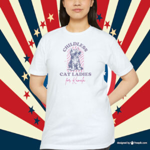 Childless Cat Ladies Shirt Childless Cat Ladies for Kamala Shirt