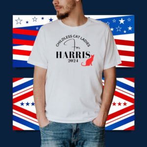 Childless Cat Ladies TShirt, Kamala Harris Tee, USA Election 2024 Shirt