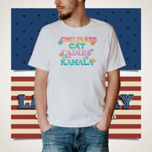 Childless Cat Ladies for Kamala 2024 Shirt