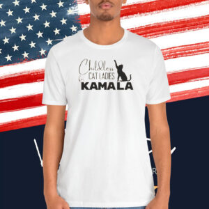 Childless Cat Ladies for Kamala Tshirt, Funny Political Tee, Childfree Shirt
