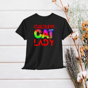 Childless Cat Lady 1 - Rainbow Childless Cat Ladies Vote, Too Shirt