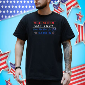 Childless Cat Lady, Harris 2024, Childless Cat Lady For Kamala Shirt