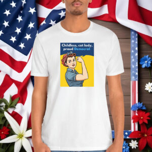Childless Cat Lady Proud Democrat,Kamala for President Shirt