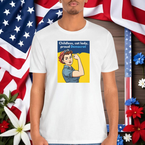 Childless Cat Lady Proud Democrat,Kamala for President Shirt