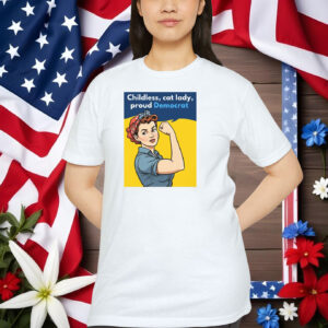 Childless Cat Lady Proud Democrat,Kamala for President Shirt