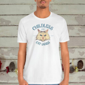 Childless Cat Lady Shirt, Childless Cat Ladies, Against Fascism Shirt