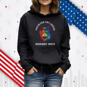 Childless Cat Lady Shirt Childless Cat Ladies Against Hate Vote For Kamala Harris Shirt