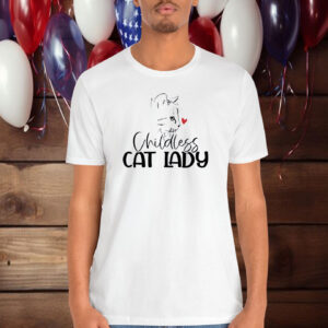 Childless Cat Lady Shirts
