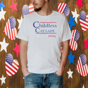 Childless Cat Lady shirt teamcatlady Cat Lady for President Shirt