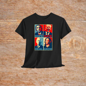 Hope Hate Heal Grow, Kamala Harris Support Shirt