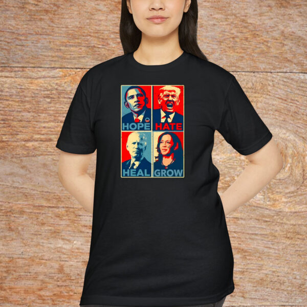 Hope Hate Heal Grow, Kamala Harris Support Shirt