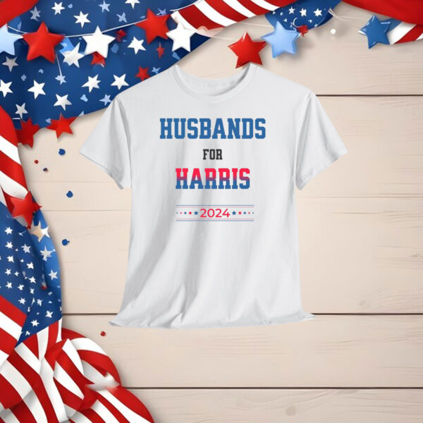 Husbands for Harris T Shirt, Men Who Support Harris Shirt