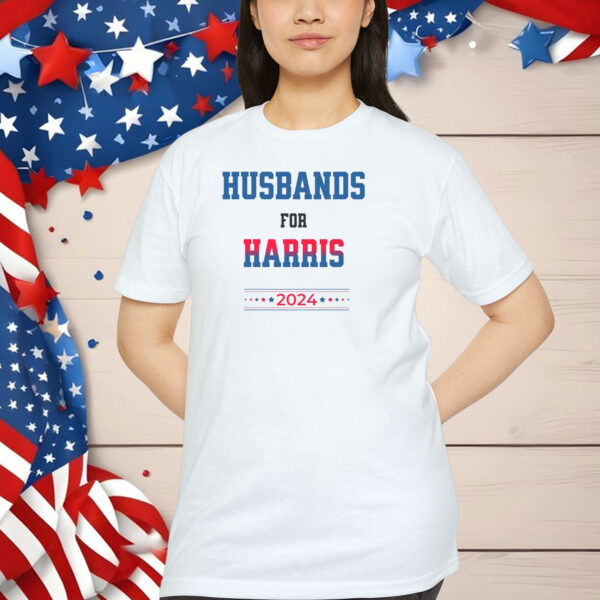 Husbands for Harris T Shirt, Men Who Support Harris Shirt
