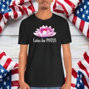 Kamala Harris 2024 Shirt, Lotus For Potus Shirt