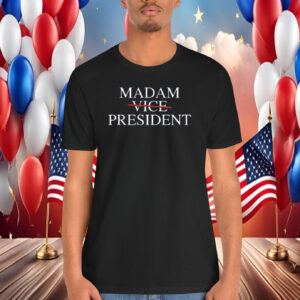 Kamala Harris 2024 Shirt, Madam Vice President Shirts