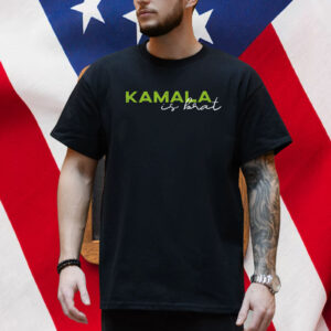 Kamala is brat shirt, kamala t shirt, kamala 2024 shirt, kamala for president Shirt