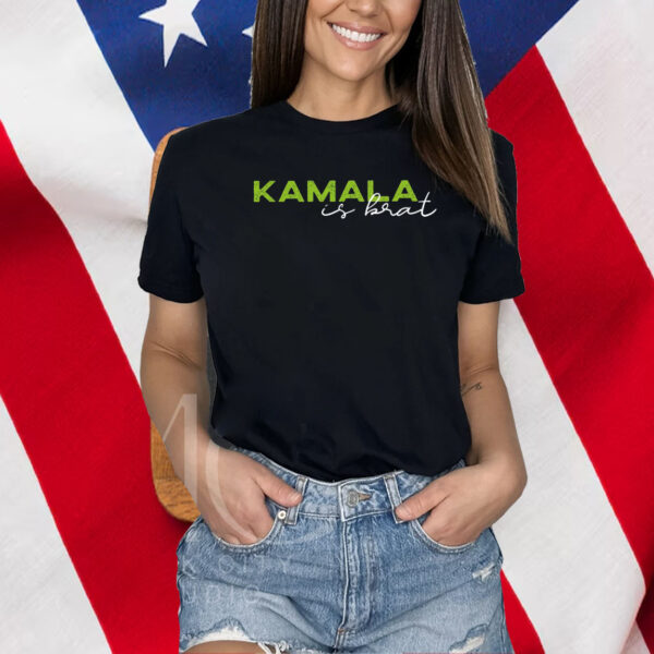 Kamala is brat shirt, kamala t shirt, kamala 2024 shirt, kamala for president Shirt