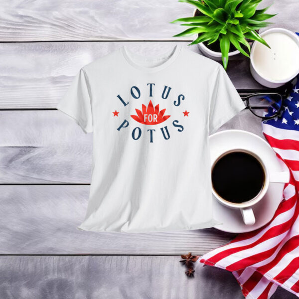 Lotus for Potus, Kamala Harris for President Shirt