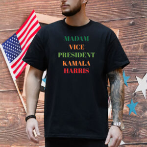 Madam Vice President Kamala Harris Classic Fit Tee Kamala Harris Election Shirt