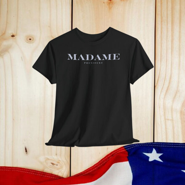 Madame President Shirt