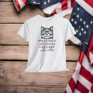Miserable Childless Cat Lady Who Votes Sweatshirt, Funny 2024 Election Shirt