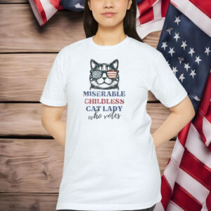 Miserable Childless Cat Lady Who Votes Sweatshirt, Funny 2024 Election Shirt