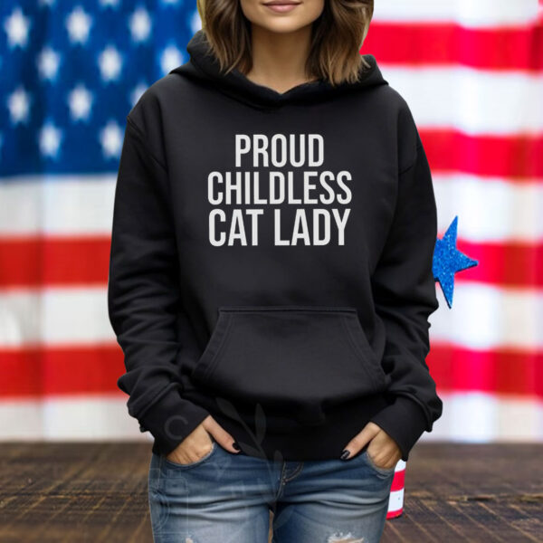 Proud Childless Cat Lady Shirt Funny Election Shirt Democrat Shirt
