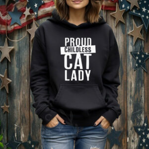 Proud Childless Cat Lady Shirt