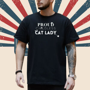 Proud Childless Cat Lady Sweatshirt Kamala Harris 2024 Shirt