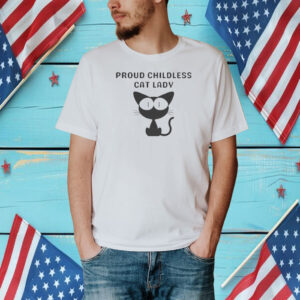 Proud Childless Cat Lady Tee T Shirt, Proud Cat Mom Shirt, Don't Mess With Cat Lady Mom Shirts