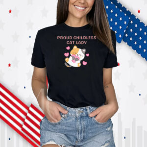 Proud Childless Cat Lady Tee T Shirt, Proud Cat Mom Shirt