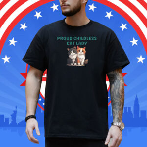 Proud Childless Cat Lady Tee T Shirt, Proud Cat Mom Shirts