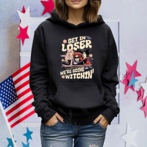 Retro Get In Loser We're Going Witchin Hoodie, Vintage Sanderson Sisters Shirt