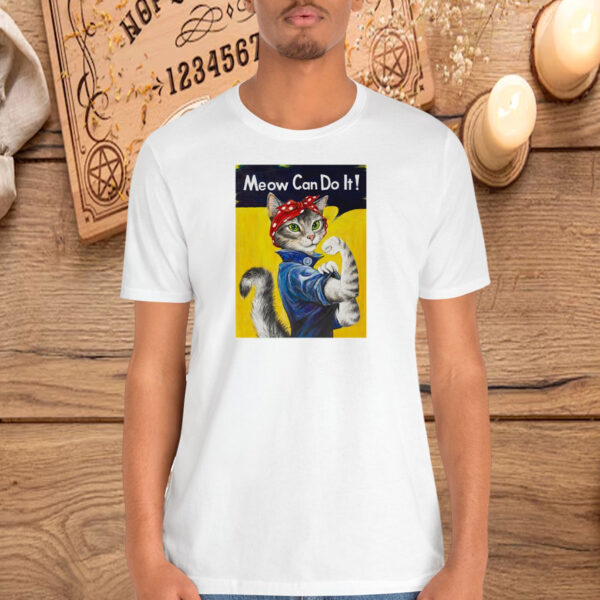 Rosie The Riveter Meow Can Do It Shirt
